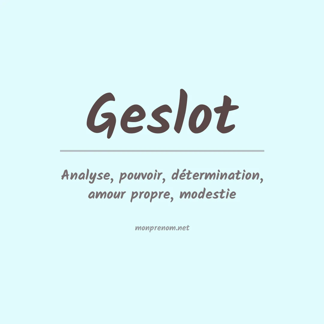 Signification du prénom Geslot