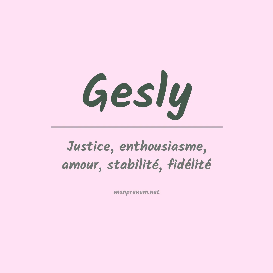 Signification du prénom Gesly