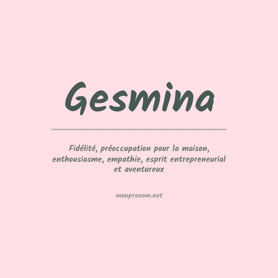 Signification du prénom Gesmina