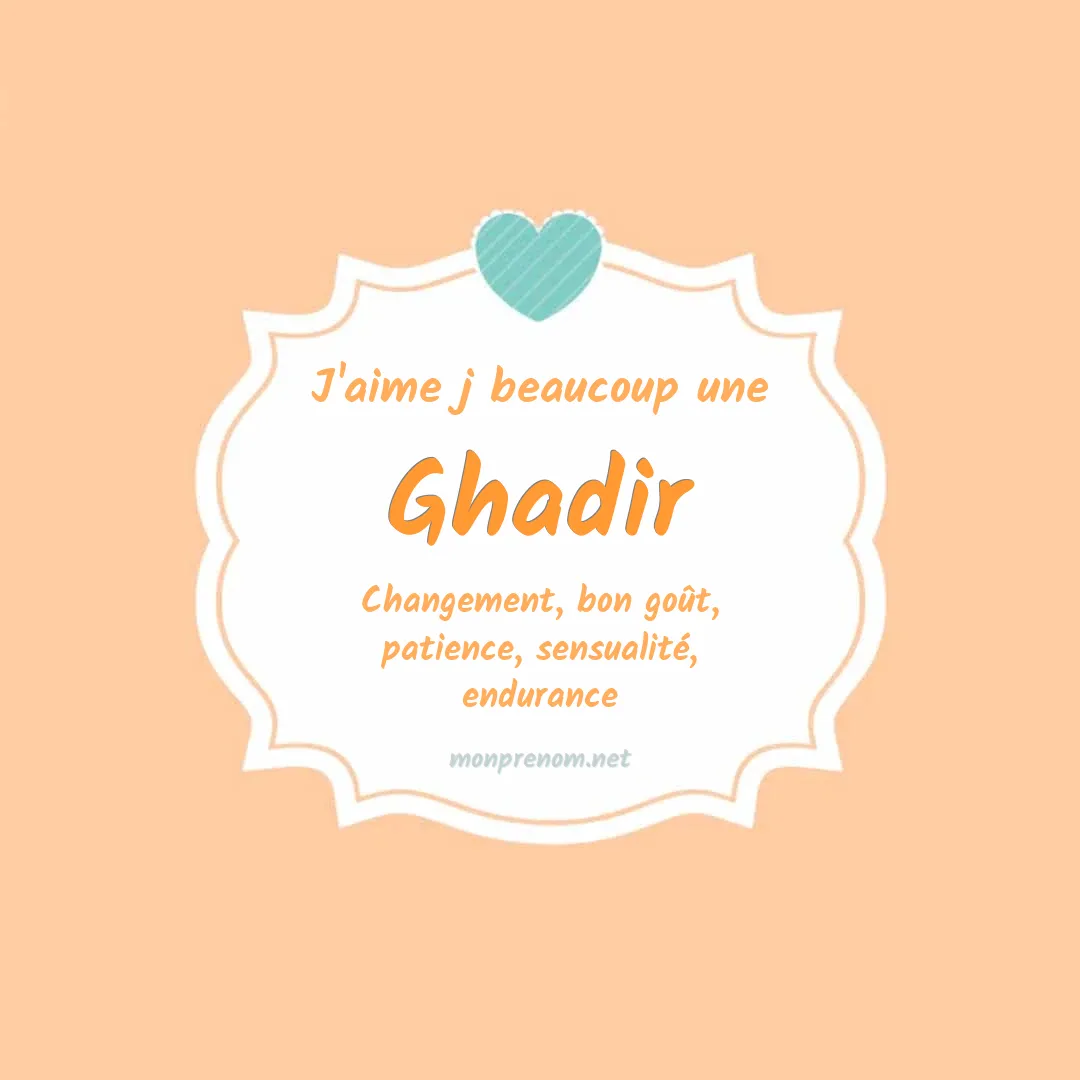 J'aime beaucoup Ghadir