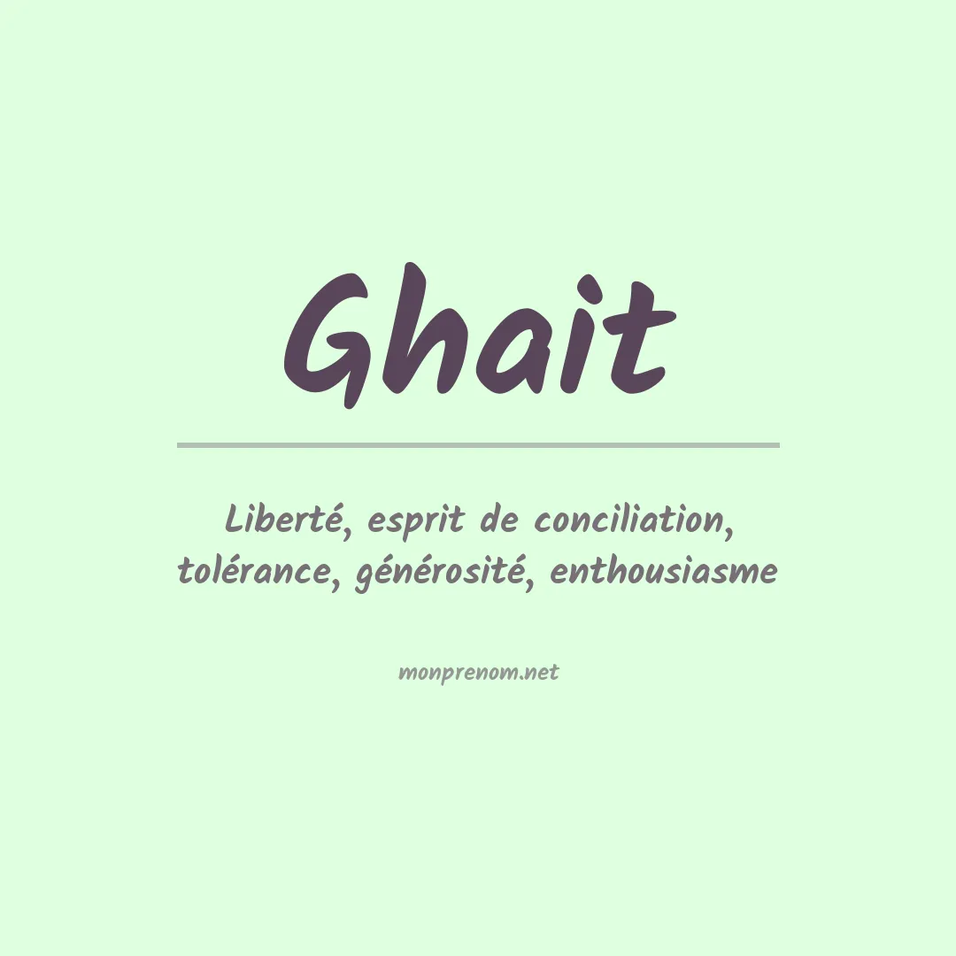 Signification du prénom Ghait
