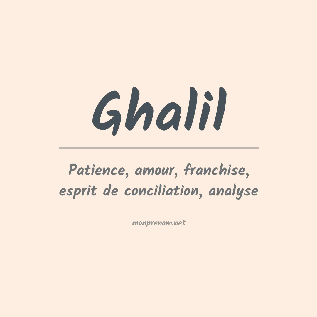 Signification du prénom Ghalil
