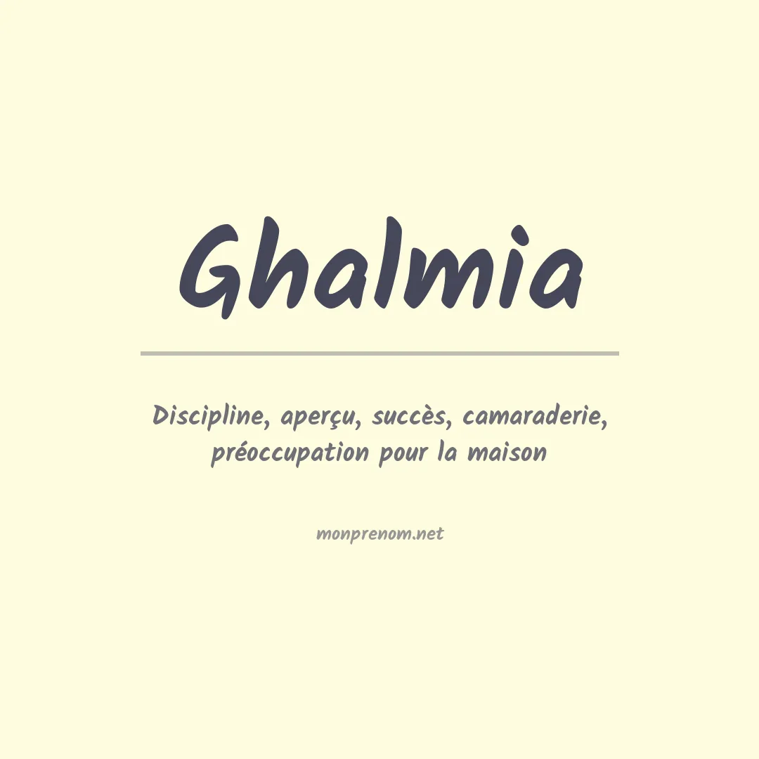 Signification du prénom Ghalmia