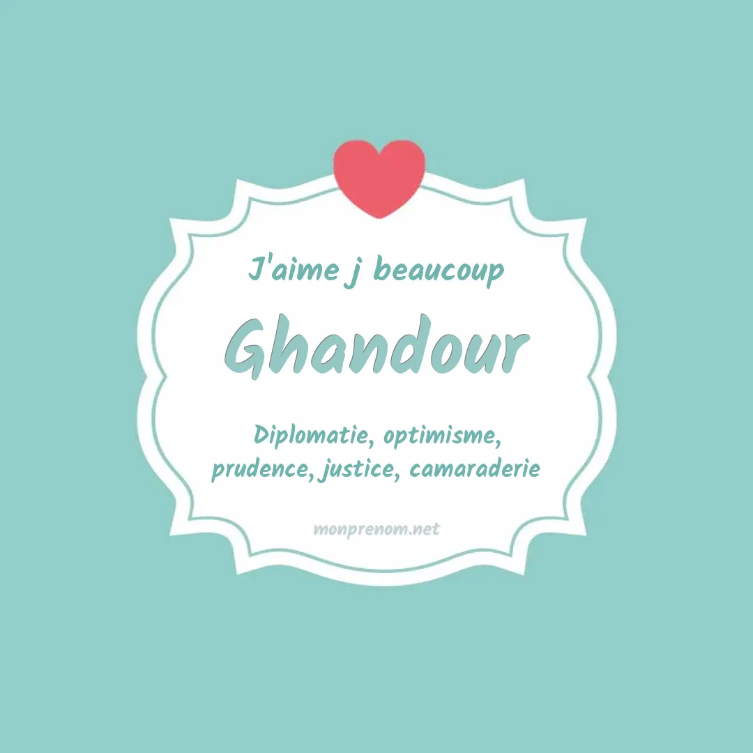 J'aime beaucoup Ghandour