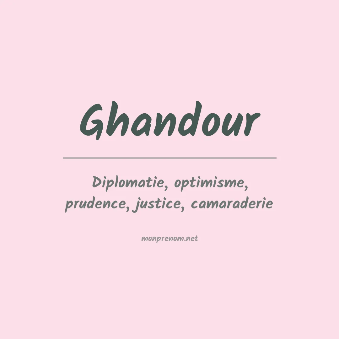 Signification du prénom Ghandour