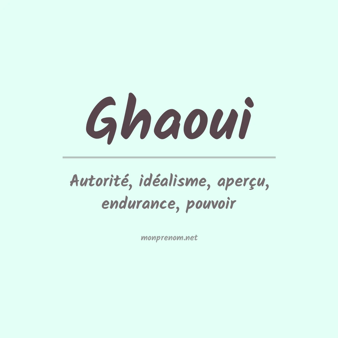 Signification du prénom Ghaoui