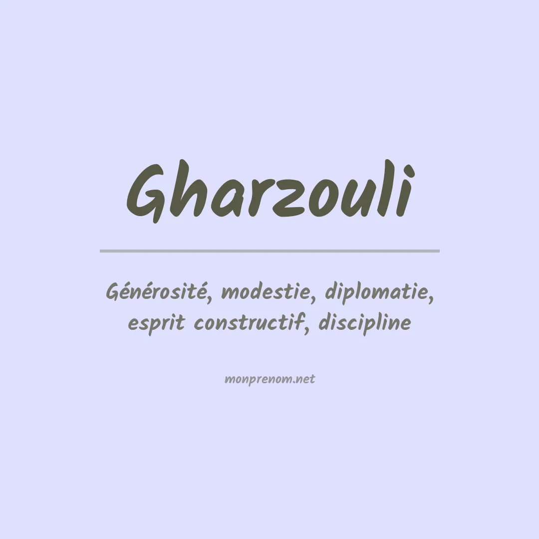 Signification du prénom Gharzouli