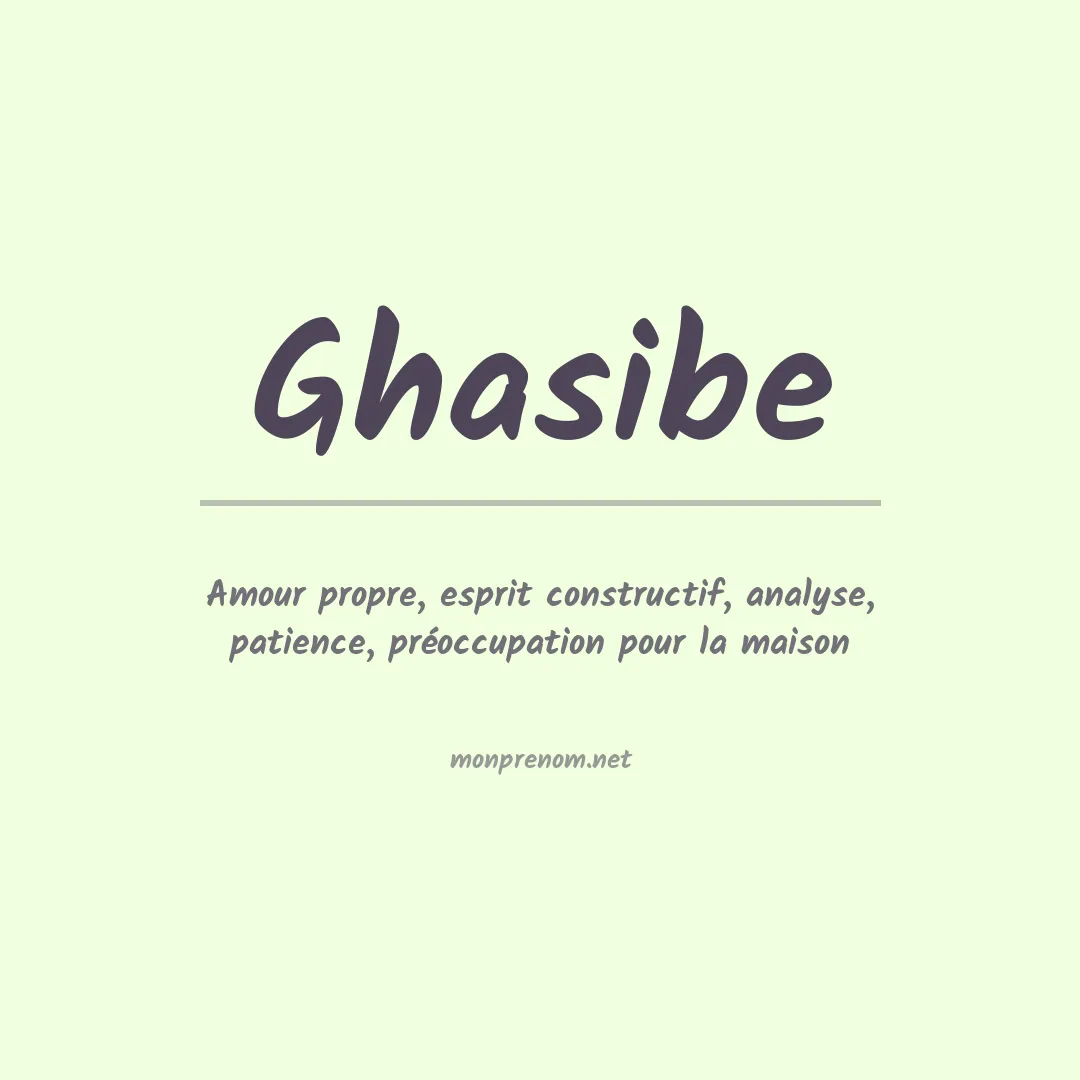 Signification du prénom Ghasibe