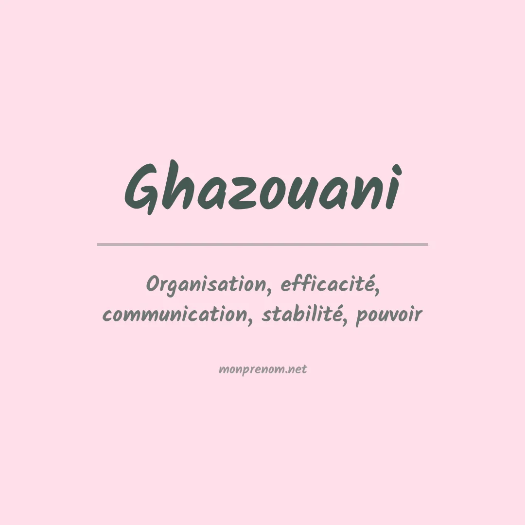 Signification du prénom Ghazouani