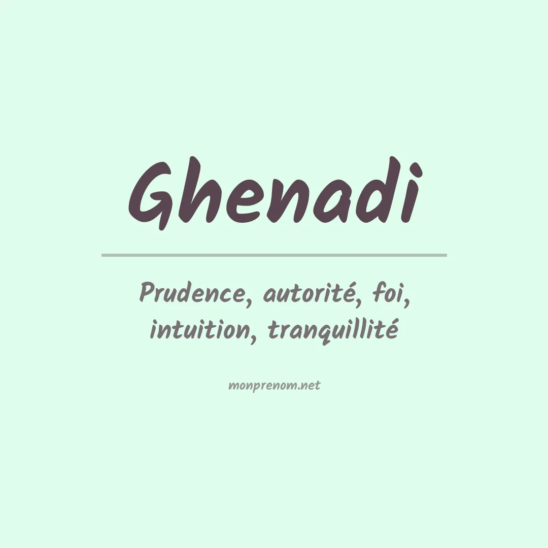 Signification du prénom Ghenadi