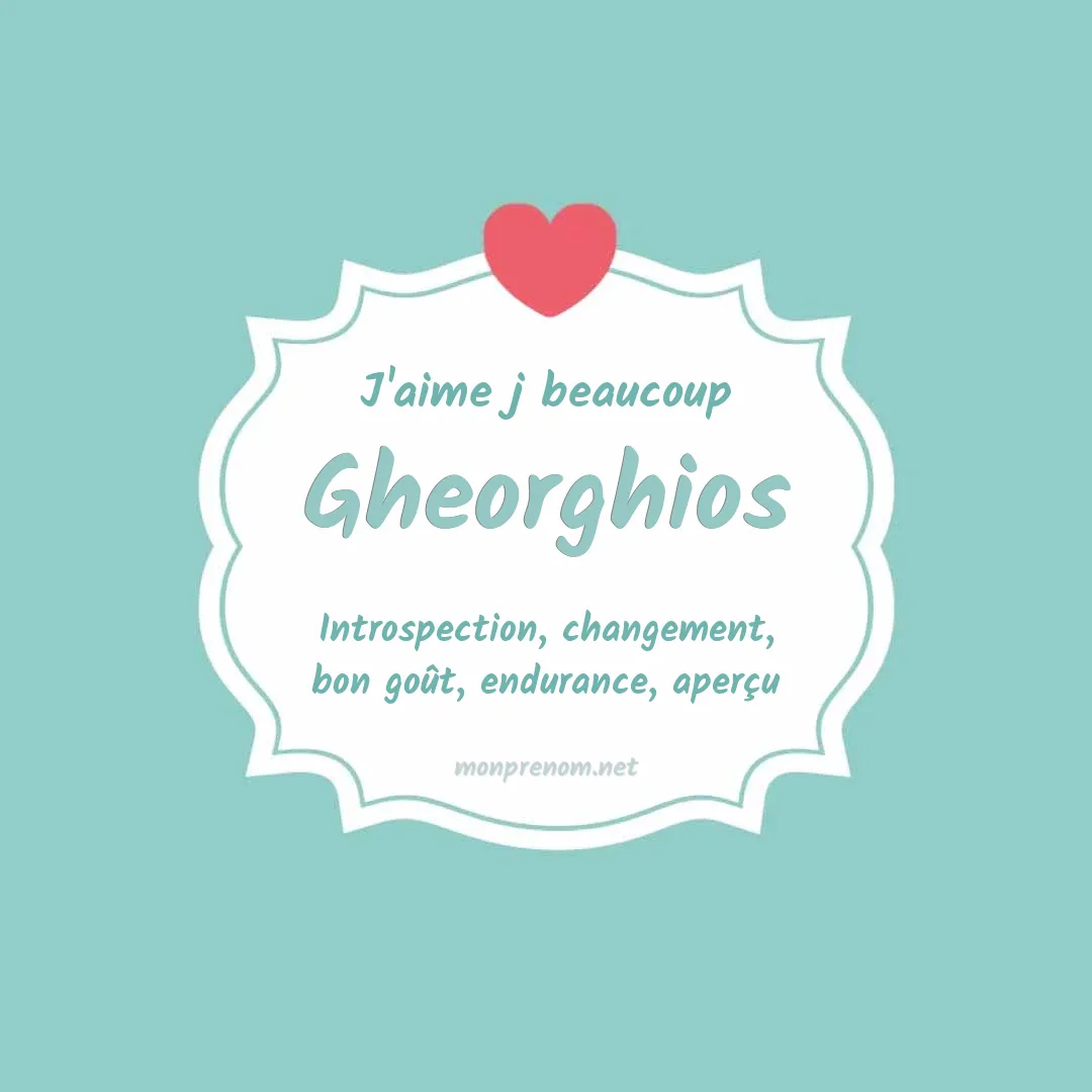 J'aime beaucoup Gheorghios