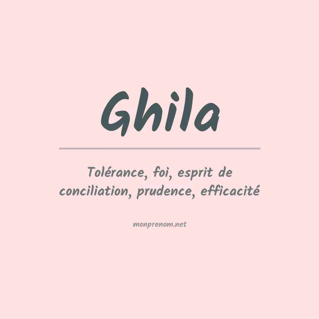 Signification du prénom Ghila