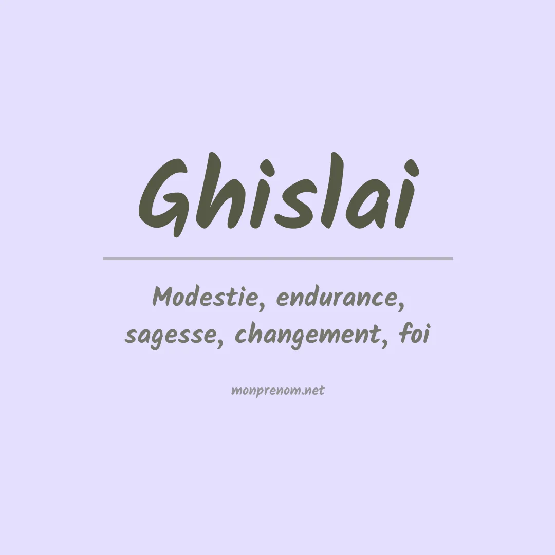 Signification du prénom Ghislai