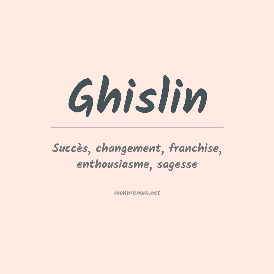 Signification du prénom Ghislin