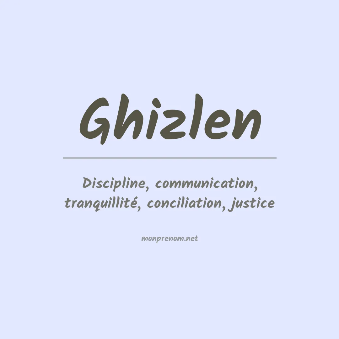 Signification du prénom Ghizlen