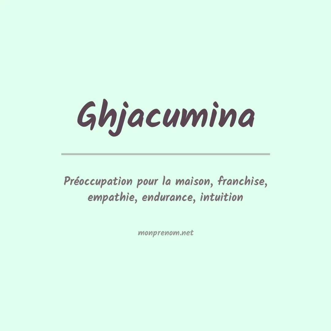 Signification du prénom Ghjacumina