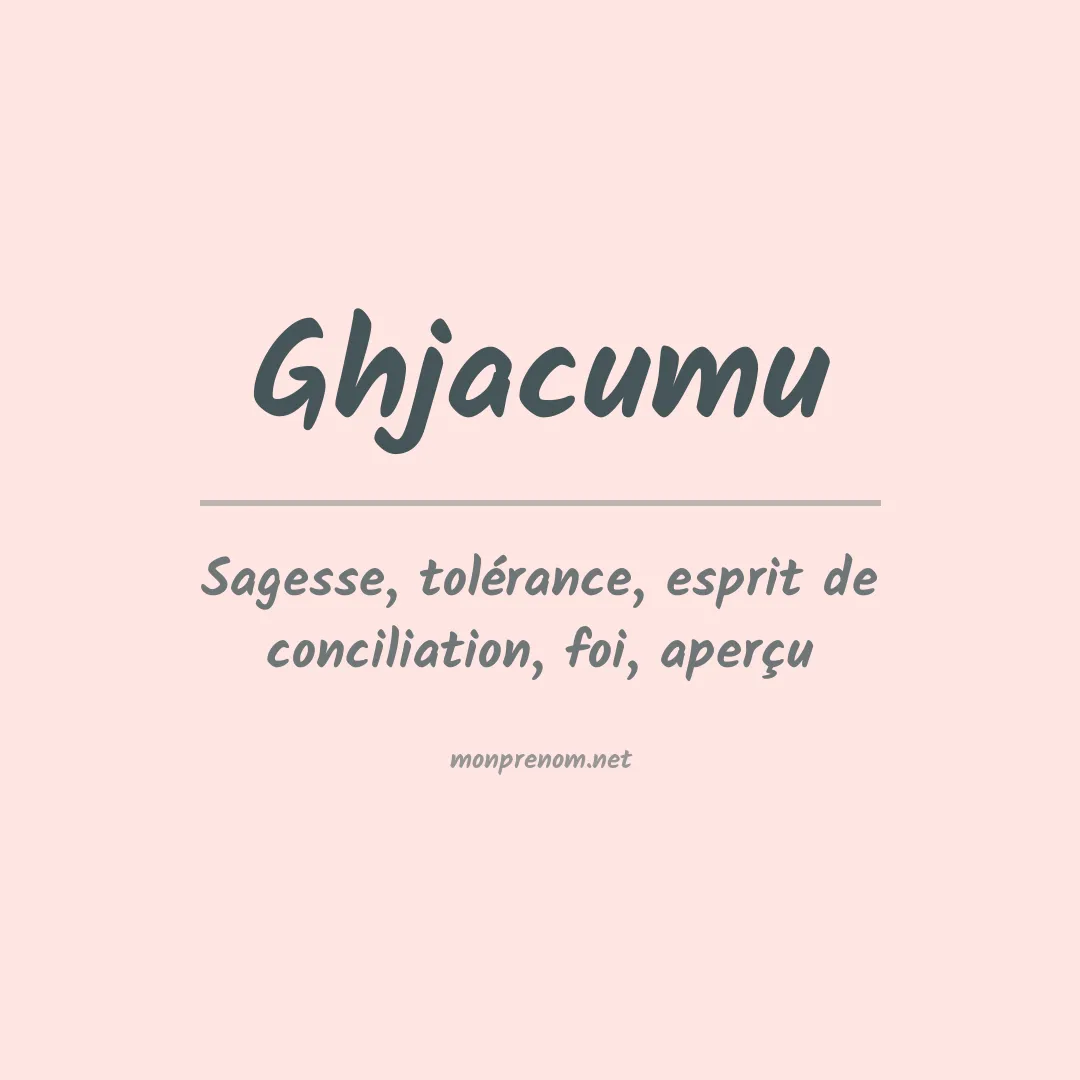 Signification du prénom Ghjacumu