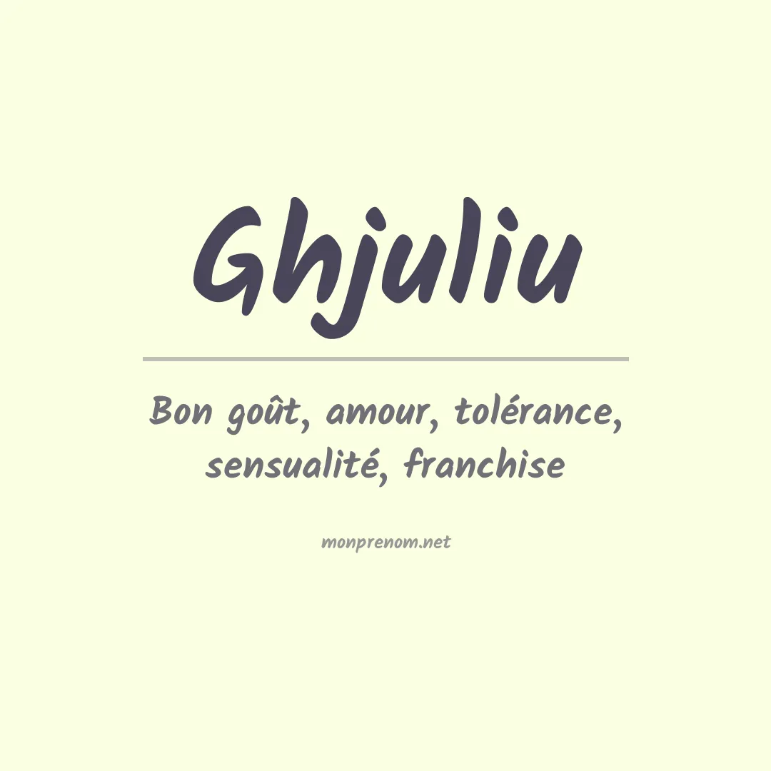 Signification du prénom Ghjuliu