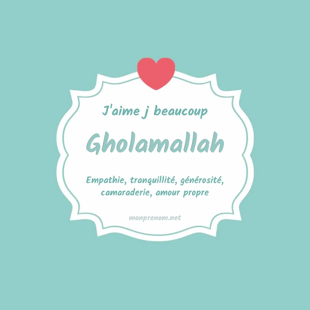 J'aime beaucoup Gholamallah
