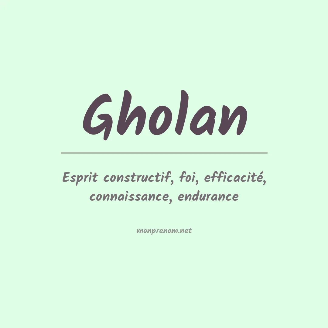 Signification du prénom Gholan