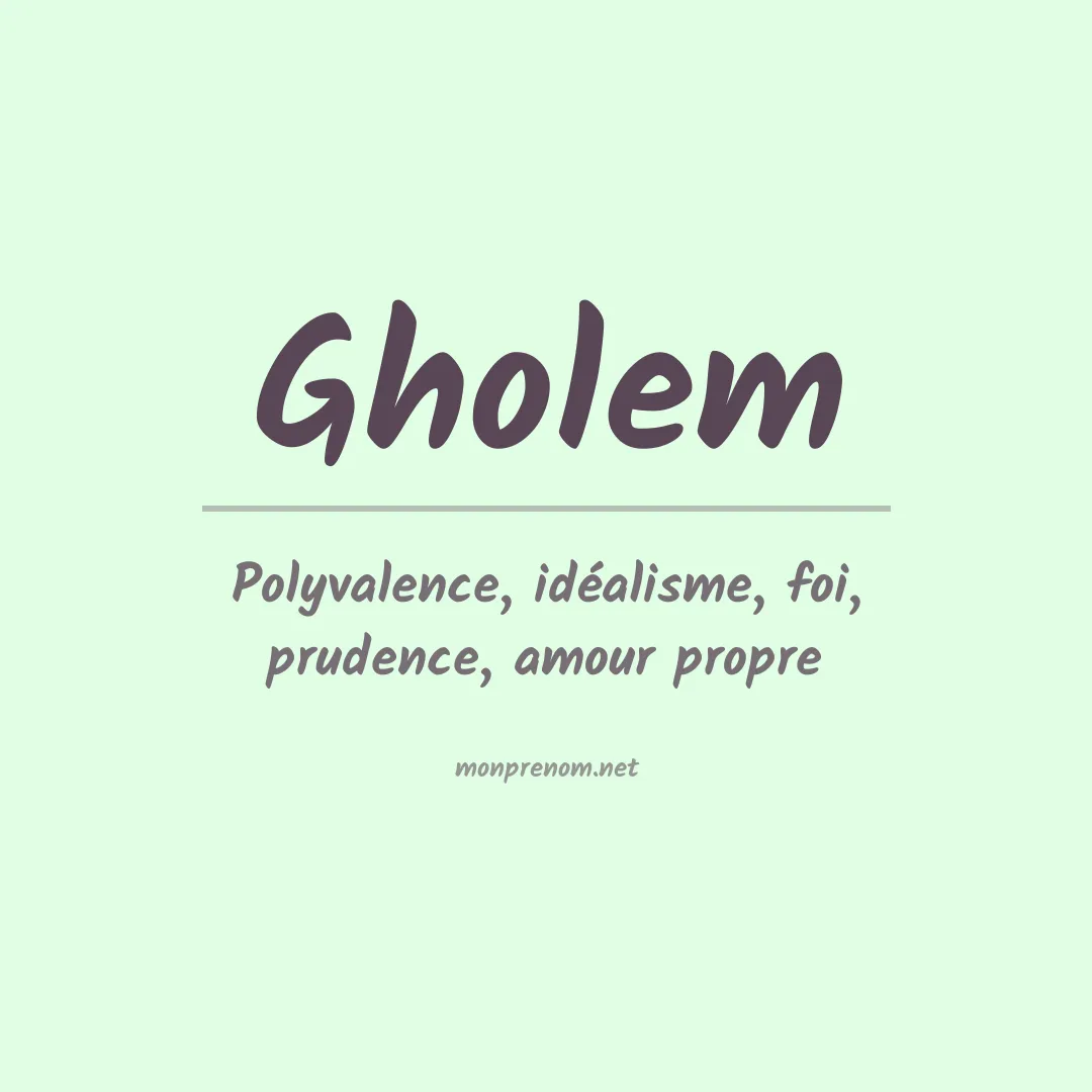 Signification du prénom Gholem