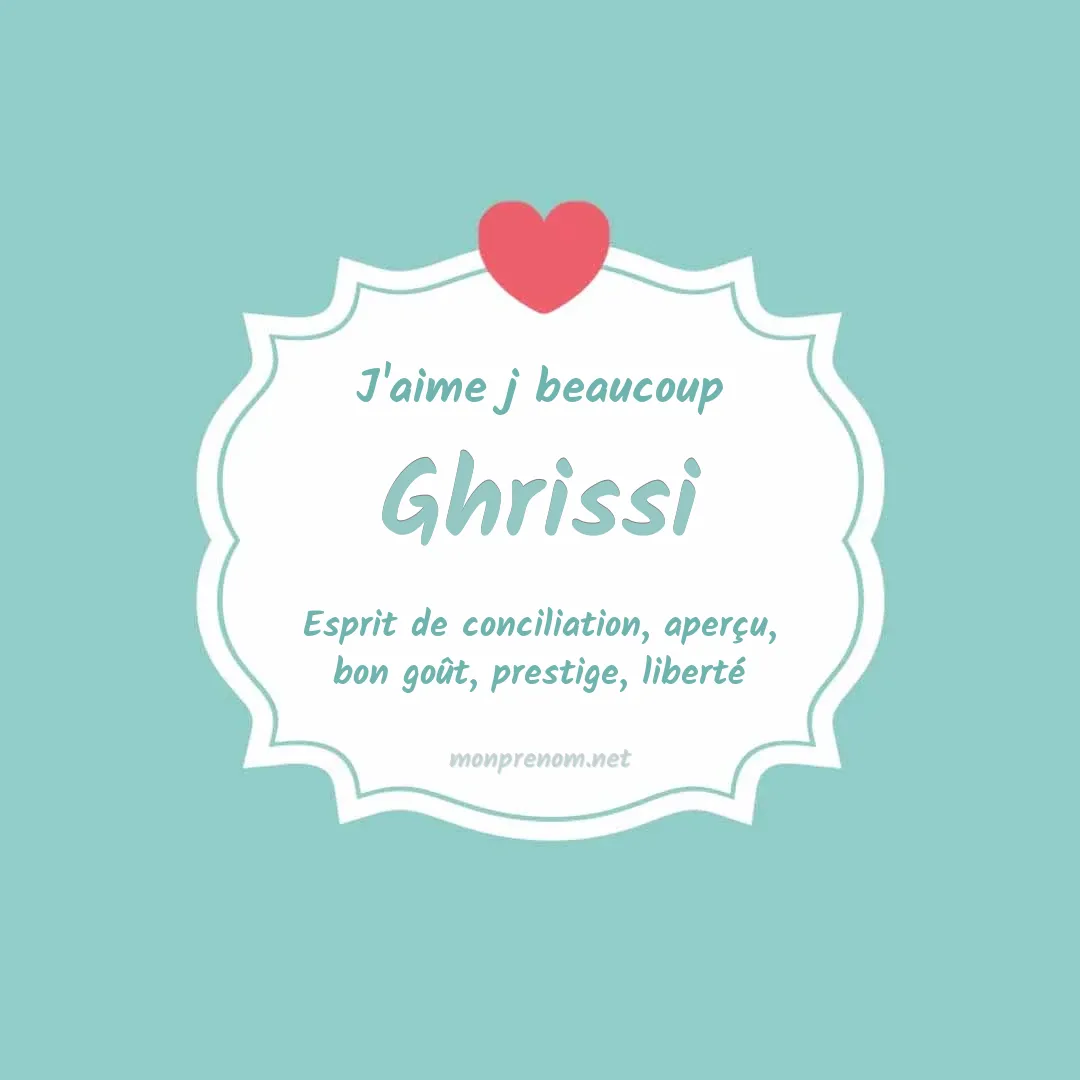 J'aime beaucoup Ghrissi