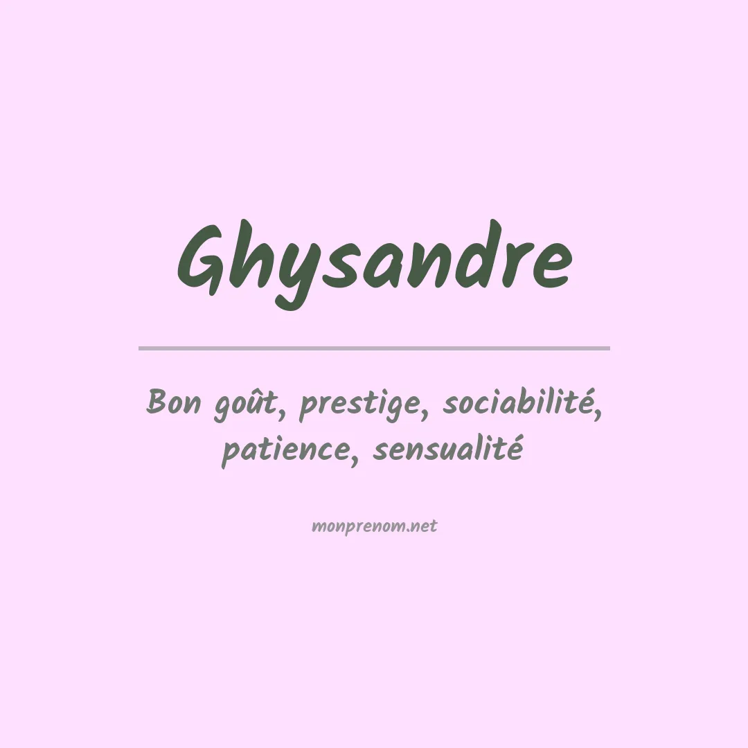 Signification du prénom Ghysandre