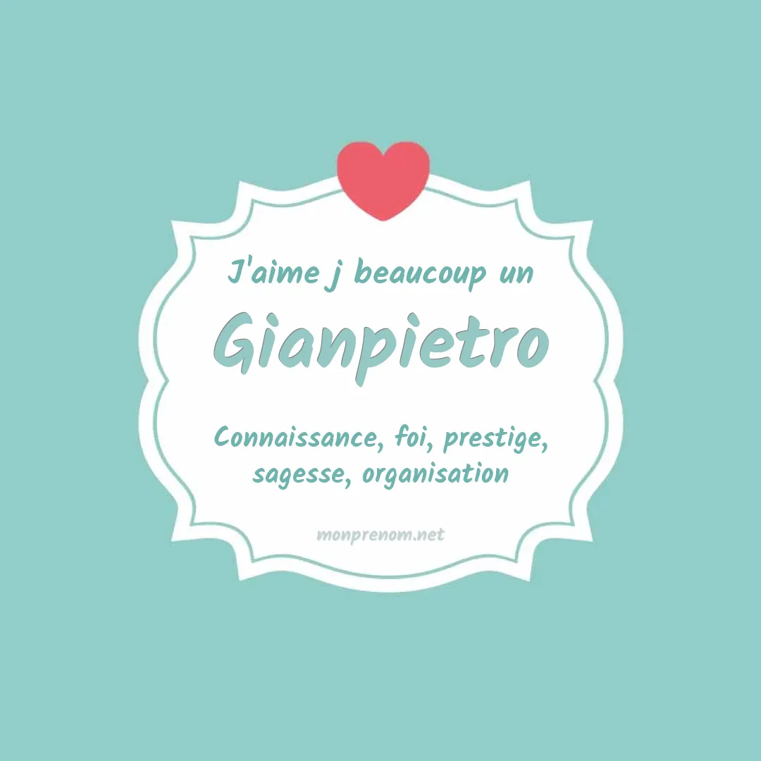J'aime beaucoup Gianpietro