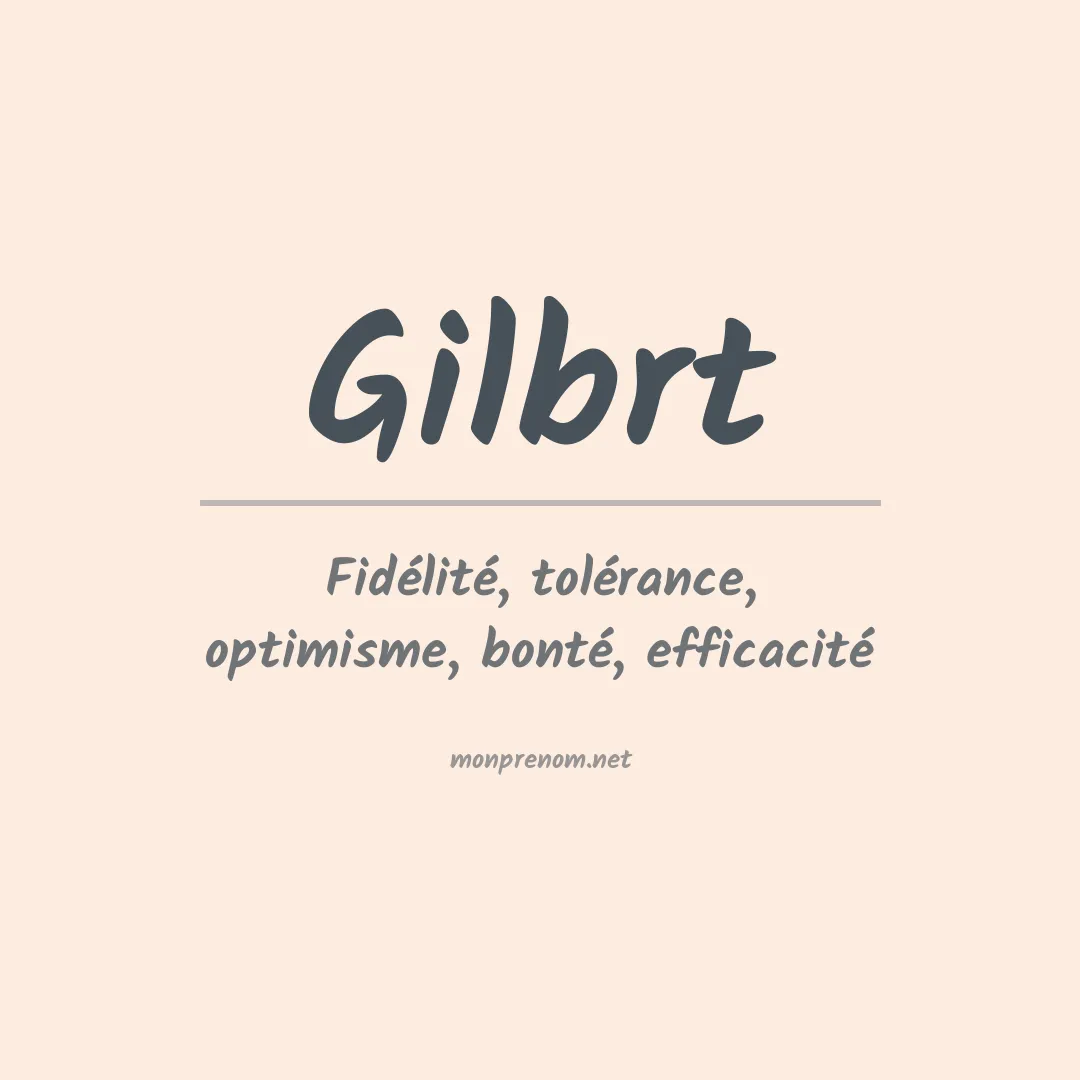 Signification du prénom Gilbrt