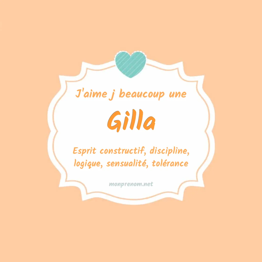 J'aime beaucoup Gilla