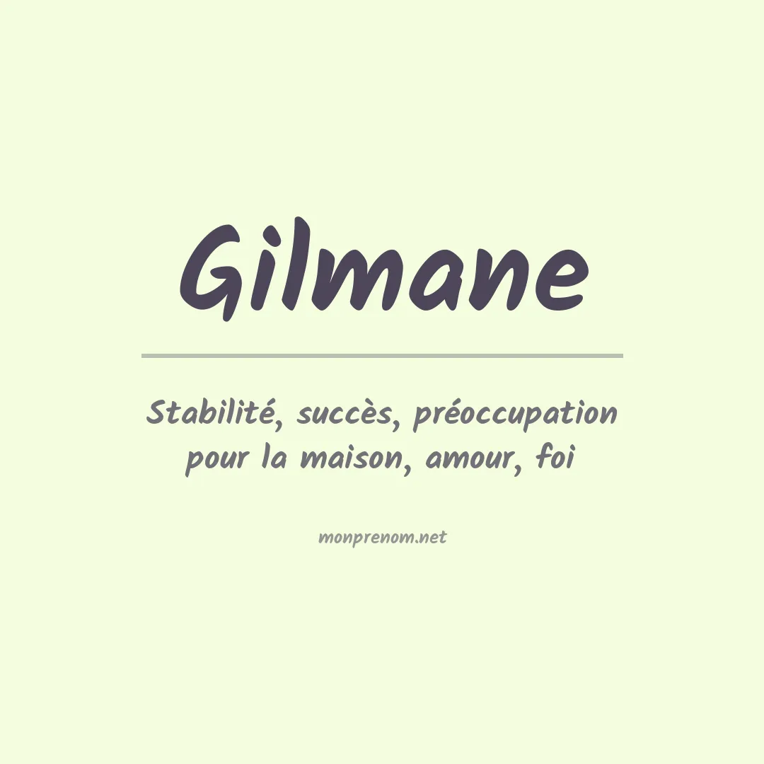 Signification du prénom Gilmane