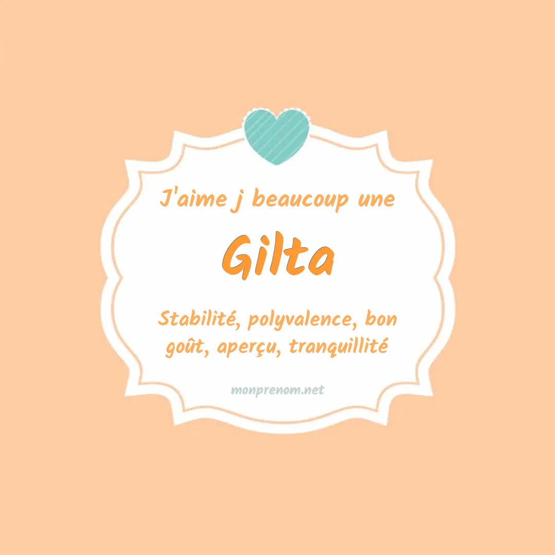 J'aime beaucoup Gilta