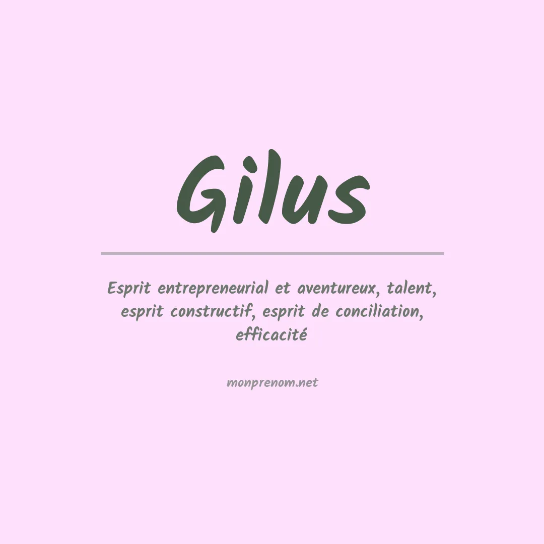 Signification du prénom Gilus