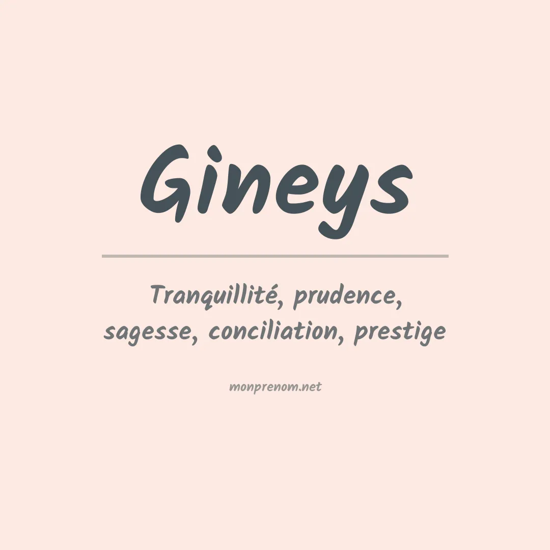 Signification du prénom Gineys