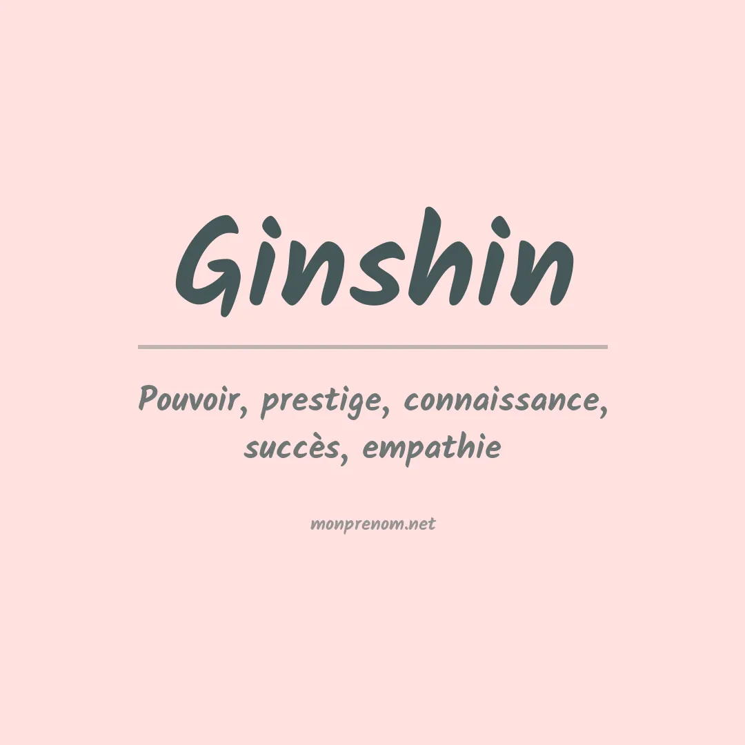 Signification du prénom Ginshin