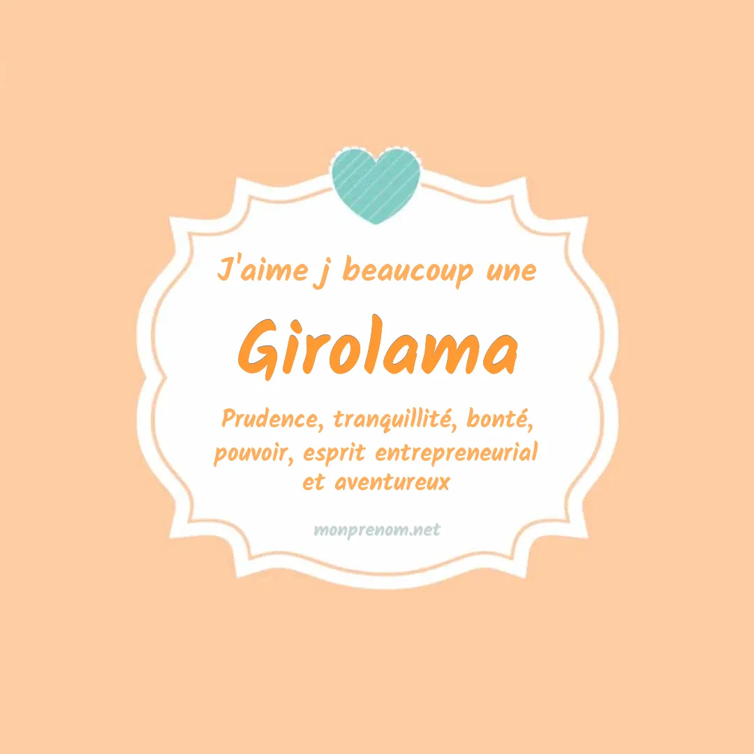 J'aime beaucoup Girolama
