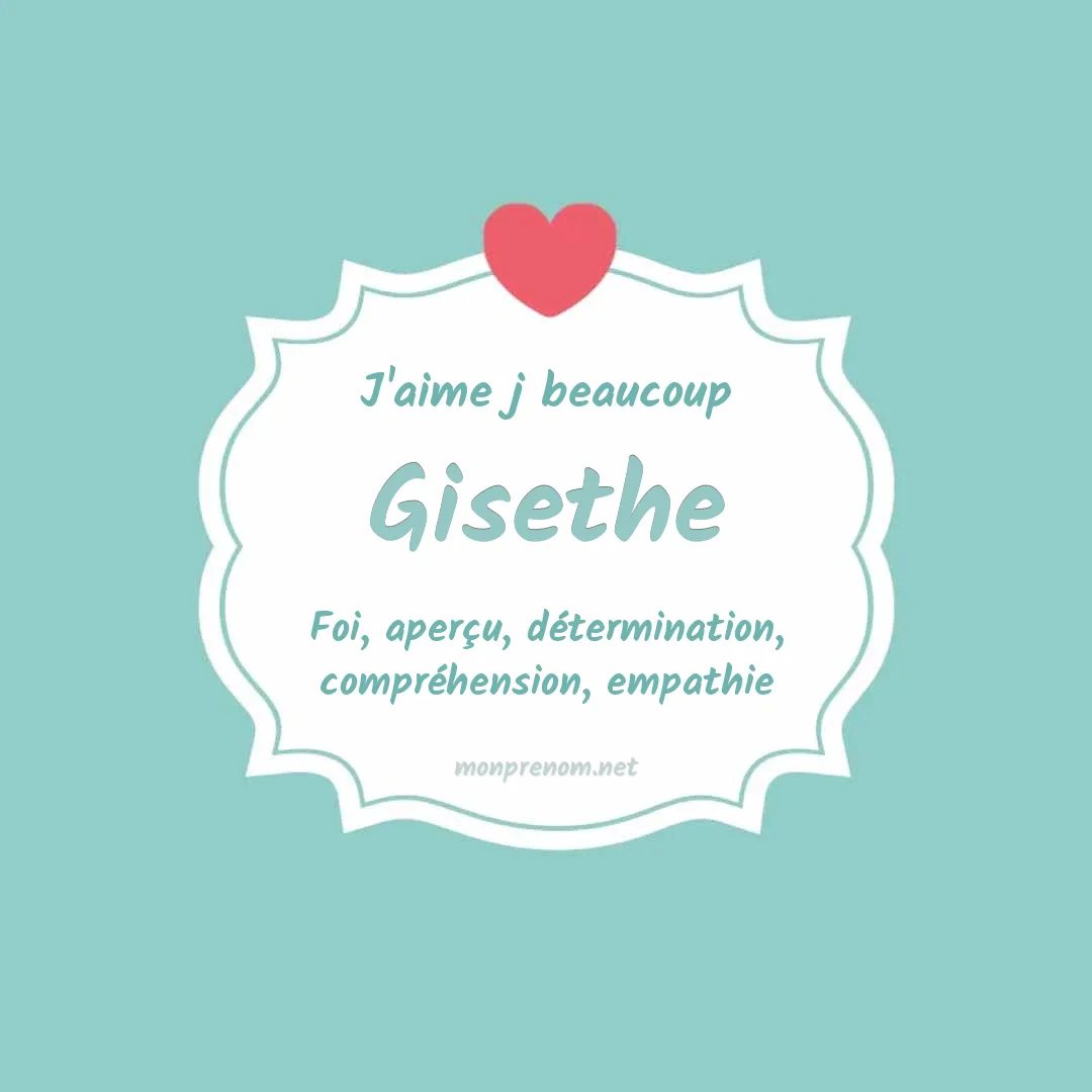 J'aime beaucoup Gisethe