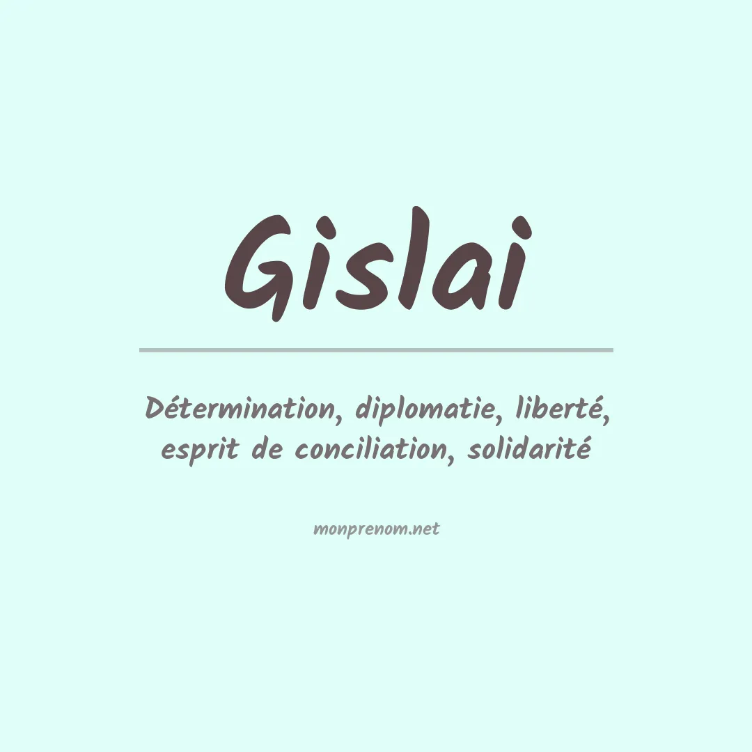 Signification du prénom Gislai