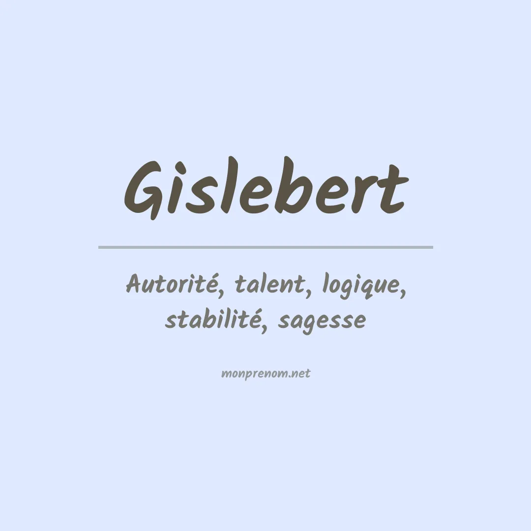 Signification du prénom Gislebert