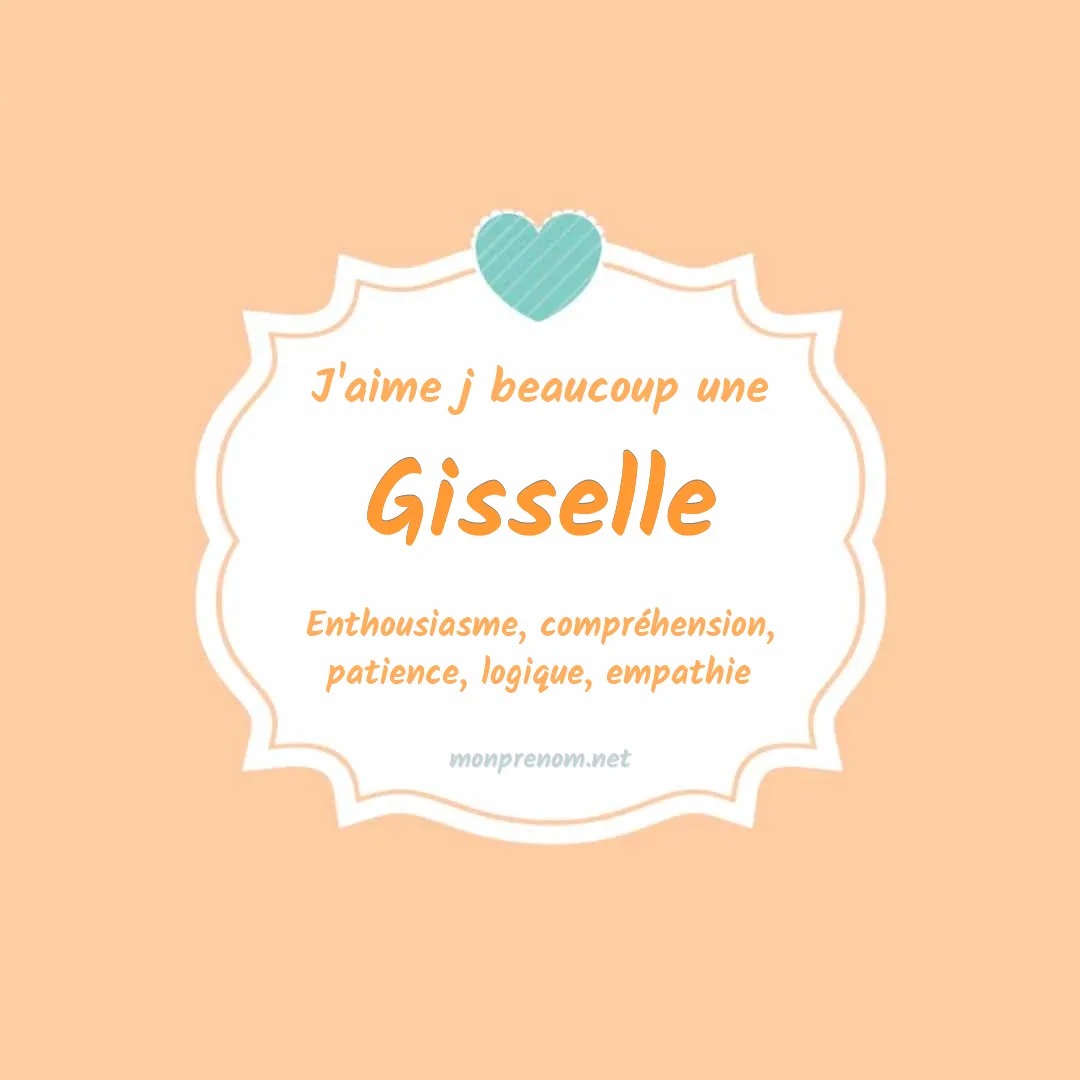 J'aime beaucoup Gisselle