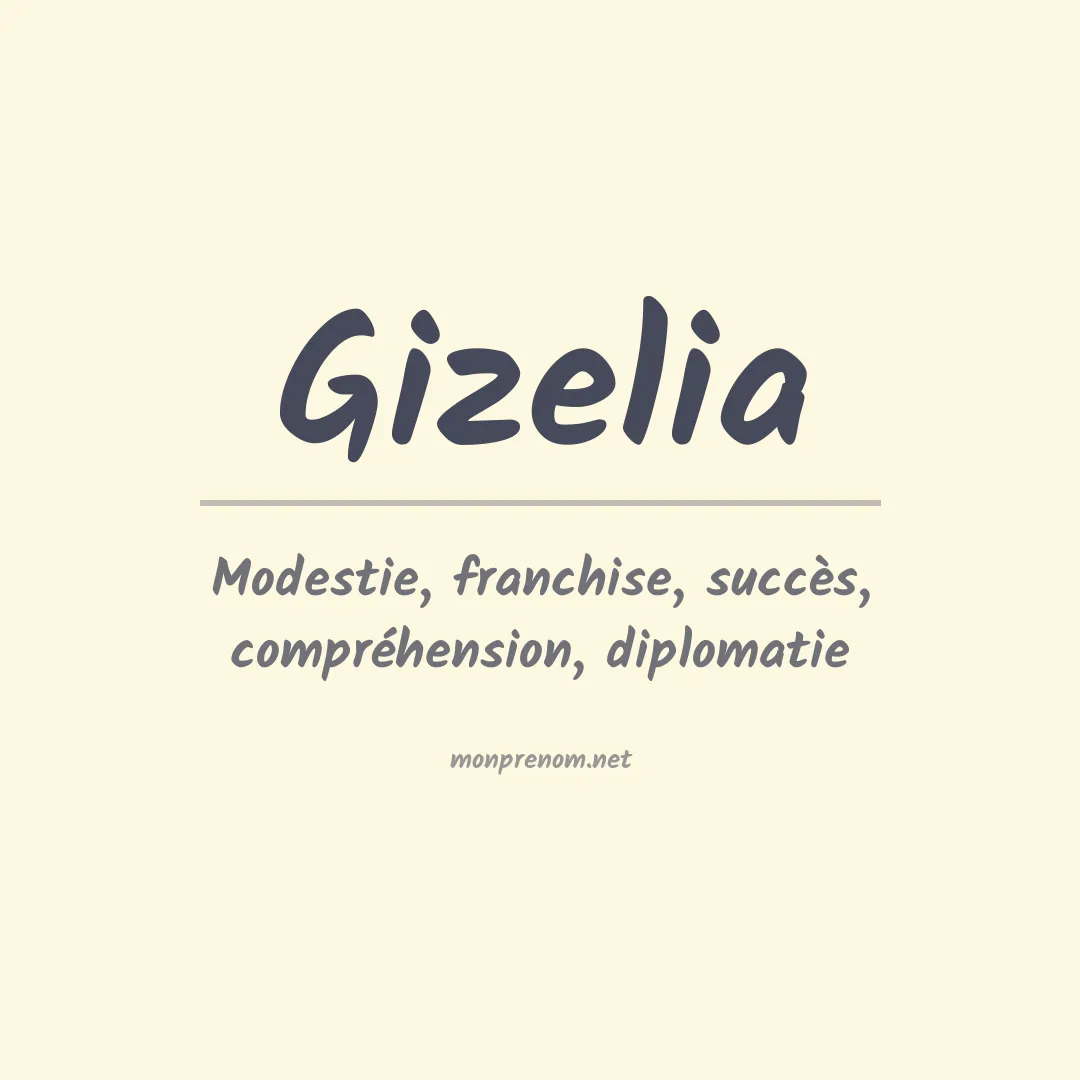 Signification du prénom Gizelia