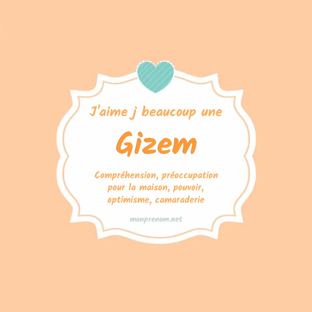 J'aime beaucoup Gizem