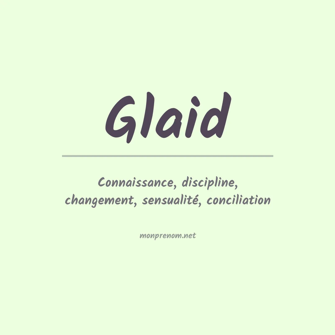 Signification du prénom Glaid