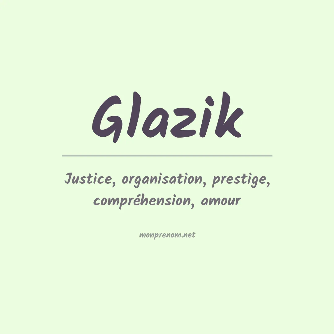 Signification du prénom Glazik