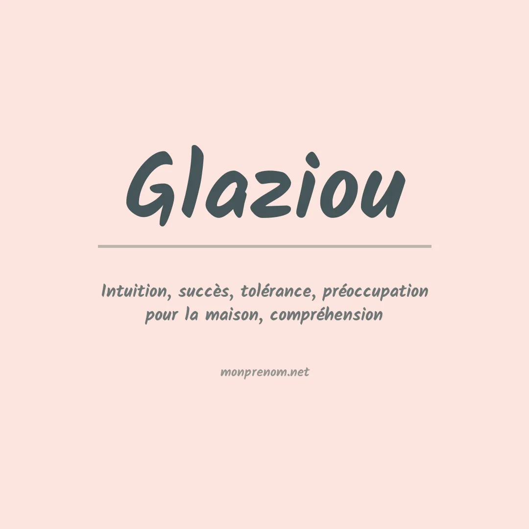 Signification du prénom Glaziou