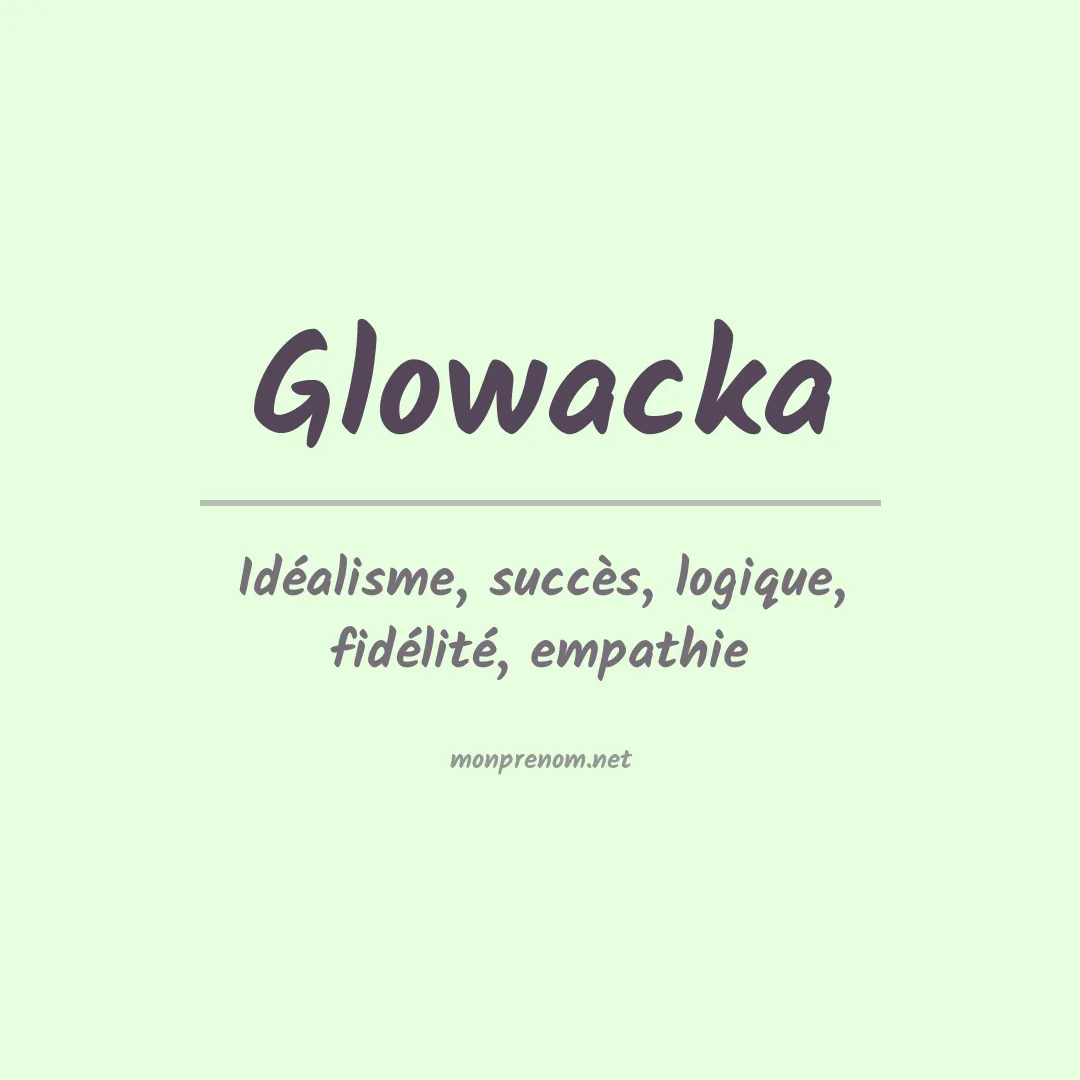 Signification du prénom Glowacka