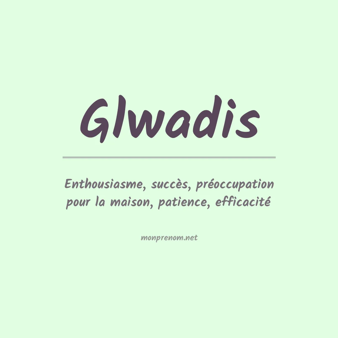 Prénom Glwadis