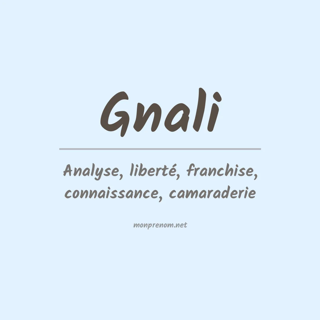 Signification du prénom Gnali