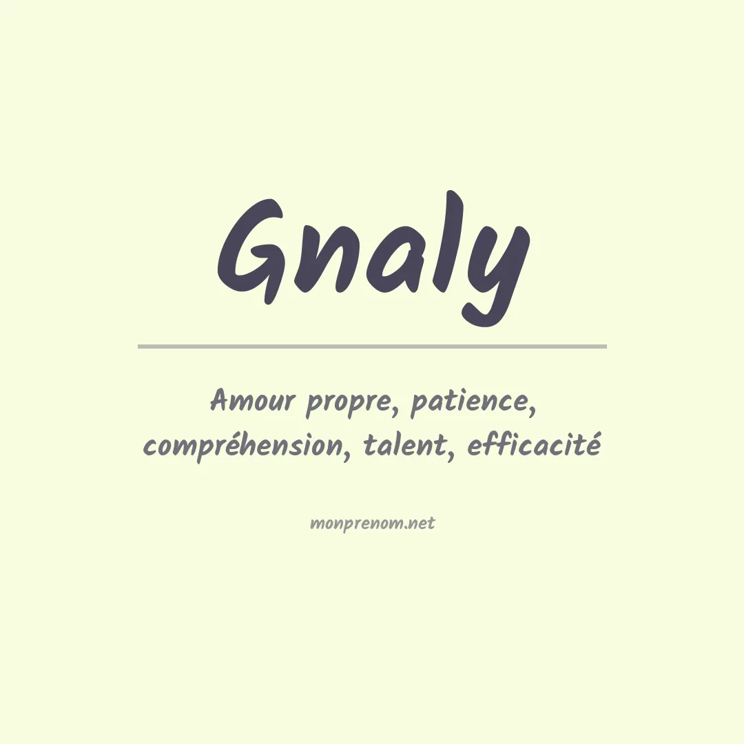 Signification du prénom Gnaly