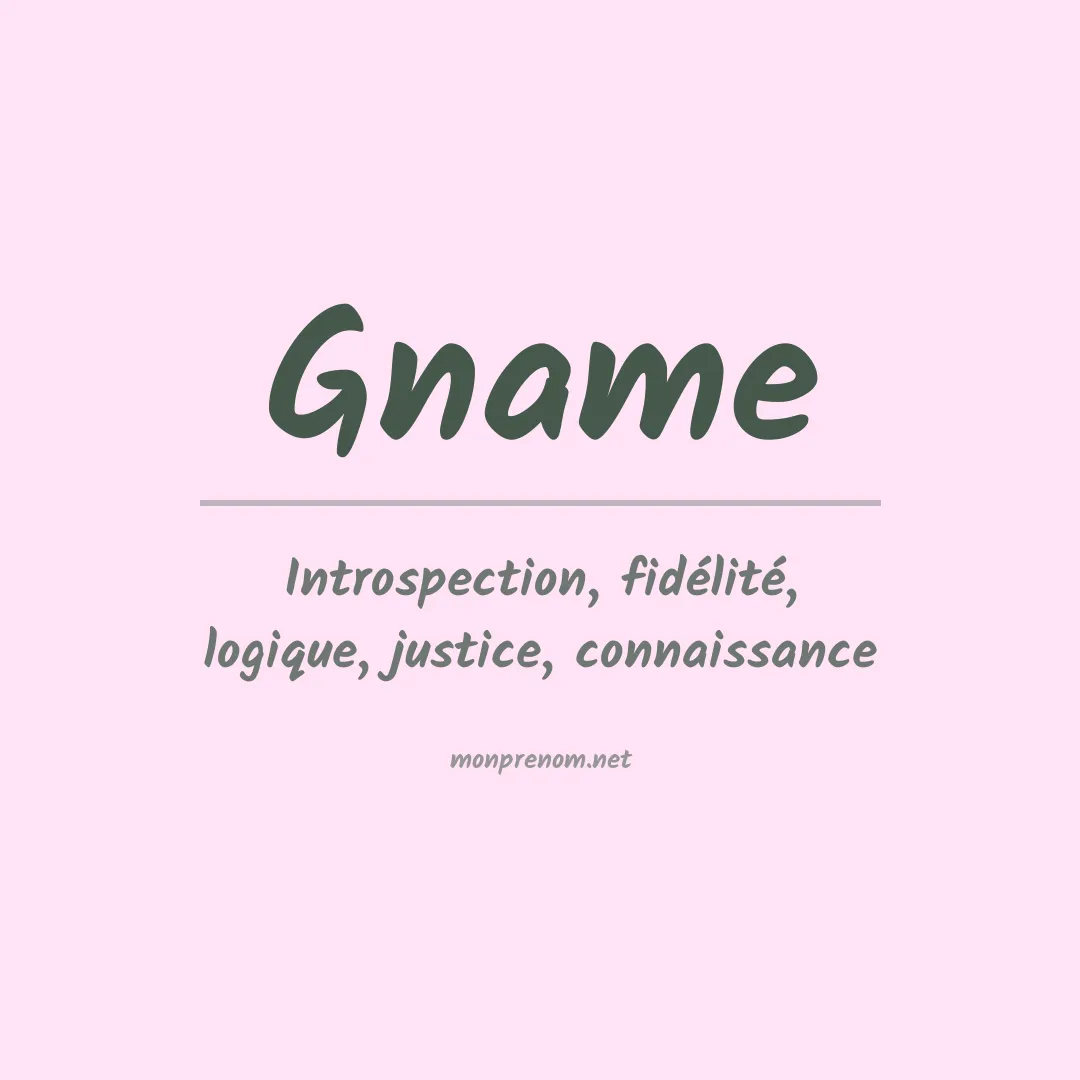 Signification du prénom Gname